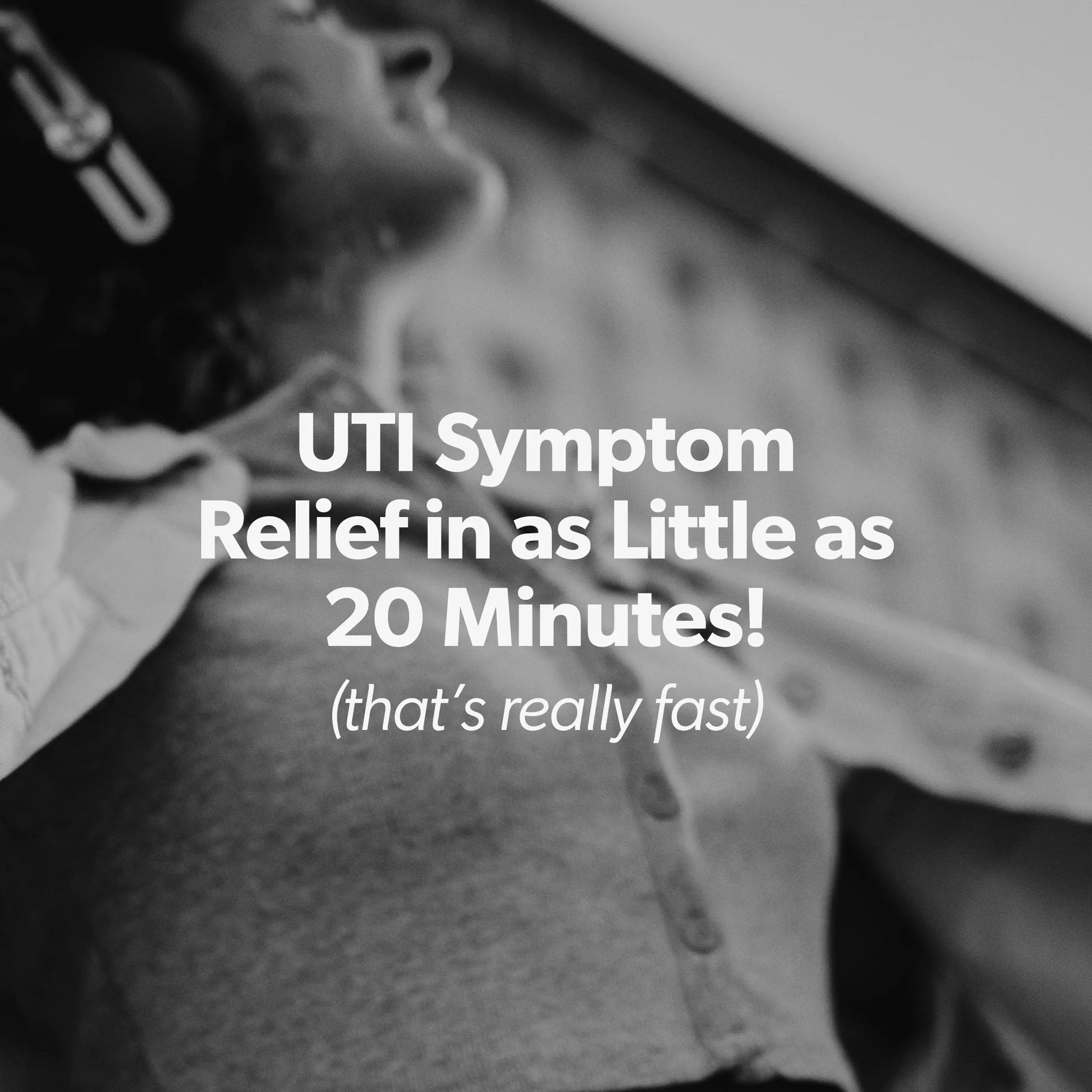 Person with a medical device on their arm, text about UTI symptom relief in 20 minutes.
